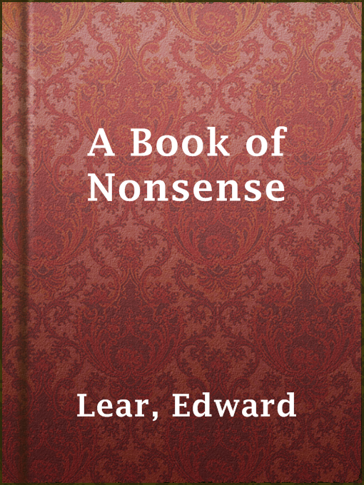 Edward Lear创作的A Book of Nonsense作品的详细信息 - 可供借阅